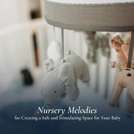 Album cover of Nursery Melodies for Creating a Safe and Stimulating Space for Your Baby