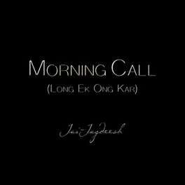 Album cover of Morning Call (Long Ek Ong Kar)