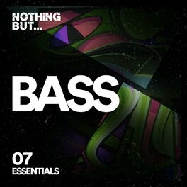 Album cover of Nothing But... Bass Essentials, Vol. 07