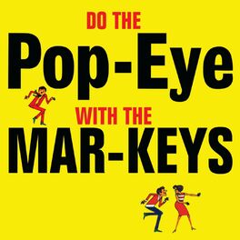 Album cover of Do The Pop-Eye With The Mar-Keys