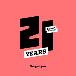 Album cover of Sonar Kollektiv 21 Years ...Vergnügen