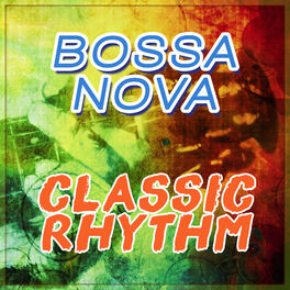 Album cover of Bossa Nova Classic Rhythm