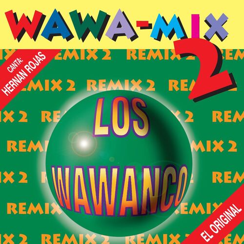 Los Wawanco Wawa Mix 2 Lyrics And Songs Deezer Leik el wawa boos el wawa khlee el wawa sahh lama best el wawa shelto sar el wawa ba (2x). deezer