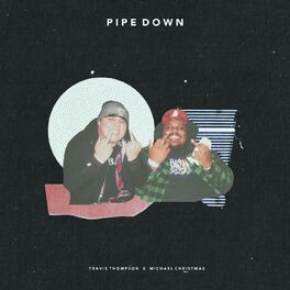 Album cover of Pipe Down (feat. Michael Christmas)