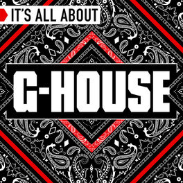 Album cover of It's All About G House
