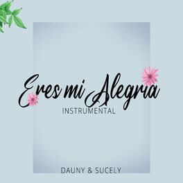 Album cover of Eres Mi Alegría