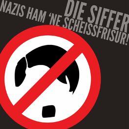 Album cover of Nazis Ham 'ne Scheissfrisur!