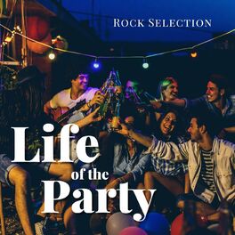 Album cover of Life of the Party! Rock Selection