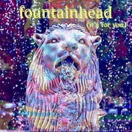 Album cover of Fountainhead (It's for You)