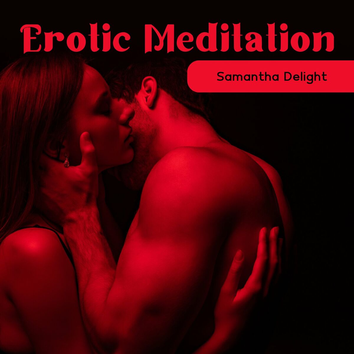 Samantha Delight – Erotic Meditation: Hypnosis for Men: besedila in pesmi |  Deezer