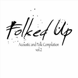 Album cover of Folked Up (Acoustic & Folk Compilation, Vol. 2)