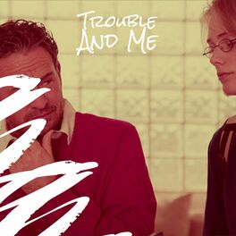 Album cover of Trouble And Me