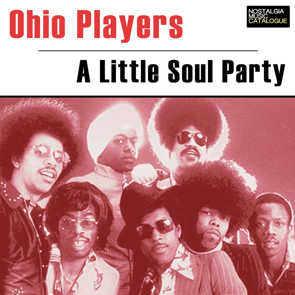 Little soul. Ностальгия пати. Ohio Players. Nostalgia Music. Little Soul Music.