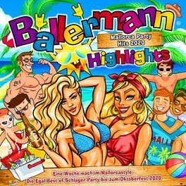 Album cover of Ballermann Highlights - Mallorca Party Hits 2020 (Eine Woche wach im Mallorcastyle - Die Egal Best of Schlager Party bis zum Oktoberfest 2020)