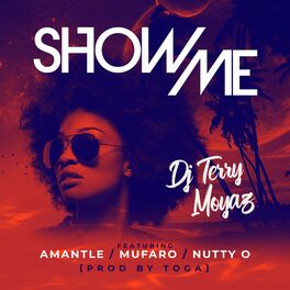 Album cover of Show Me (feat. Amantle, Mufaro & Nutty O)