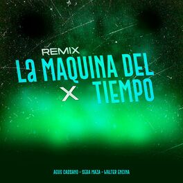 Album cover of La Máquina del Tiempo (Remix)