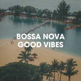 Album cover of Bossa Nova Good Vibes