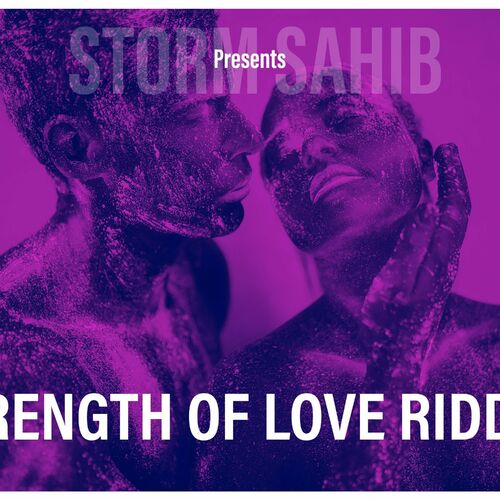 storm-sahib-strength-of-love-riddim-lyrics-and-songs-deezer