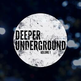 Album cover of Deeper Underground, Vol. 1 (Deep House beyond the mainstream)