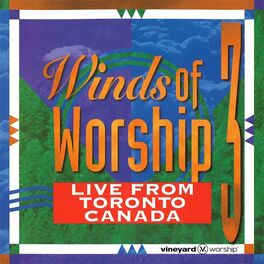 Album cover of Winds of Worship, Vol. 3 (Live From Toronto, Canada)