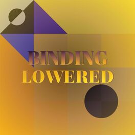 Album cover of Binding Lowered