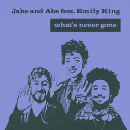 Album cover of What's Never Gone (feat. Emily King)