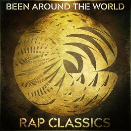 Album cover of Been Around the World - Rap Classics