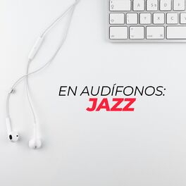 Album cover of En audifonos: Jazz