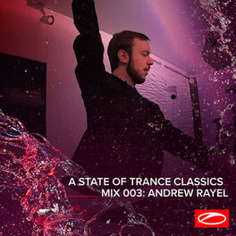 Album cover of A State Of Trance Classics - Mix 003: Andrew Rayel