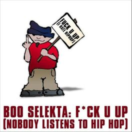 Album cover of F*ck U Up! (Nobody Listens to Hip Hop)