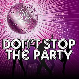 Album cover of Don't Stop the Party!