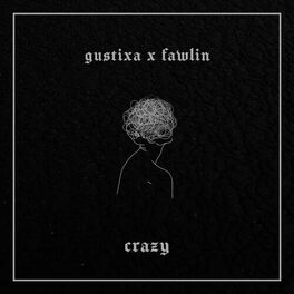 Album cover of crazy (Gustixa Remix)