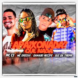 Album cover of Apaixonada? Que Nada