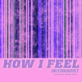 Album cover of How I Feel 2014 [Feeling Good]