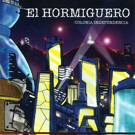 Album cover of El Hormiguero. Colonia Independencia