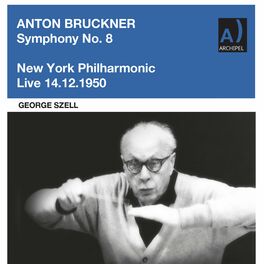 Album cover of George Szell live conducting Anton Bruckner Symphony No. 8