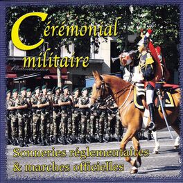 Album cover of Cérémonial militaire - Sonneries réglementaires et marches officielles