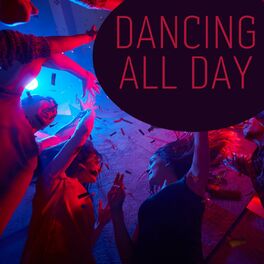 Album cover of Dancing All Day