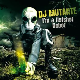 Album cover of I'm a Hotshot Robot