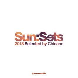 Album cover of Sun:Sets 2018 (Selected by Chicane)