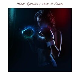 Album cover of Hacer Ejercicio y Tener el Hábito