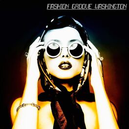 Album cover of Fashion Groove Washington - Deep and Chill