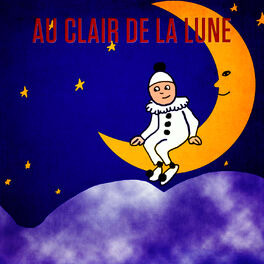 Album cover of Au clair de la lune (Mon ami Pierrot) - Single