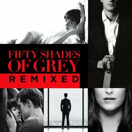 Album cover of Fifty Shades Of Grey Remixed