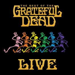 Album cover of The Best Of The Grateful Dead Live (2018 Remaster)