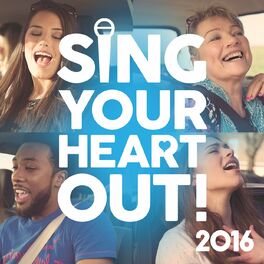 Album cover of Sing Your Heart Out 2016