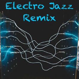 Album cover of Electro Jazz Remix