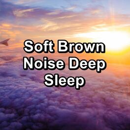 Album cover of Soft Brown Noise Deep Sleep
