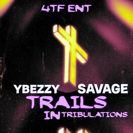 Album cover of TRIALS IN TRIBULATIONS (feat. YBEZZY & SAVAGE)