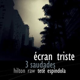 Album cover of Écran Triste (3 Saudades)
